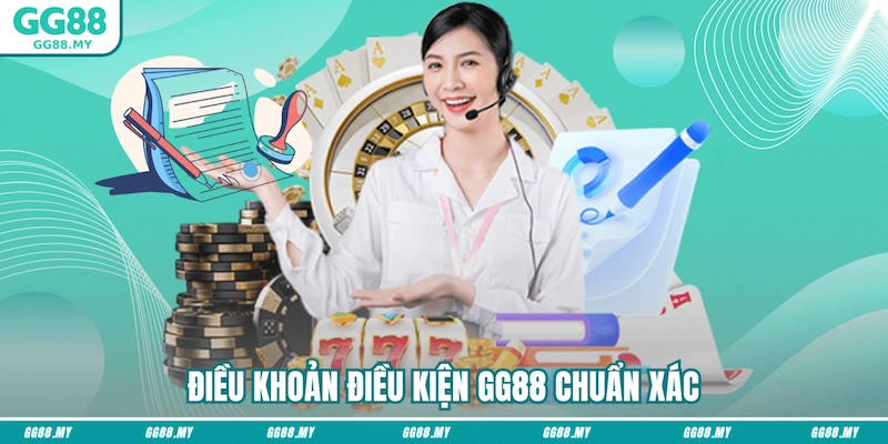 Điều khoản điều kiện GG88 chuẩn xác