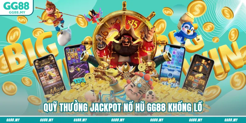Quỹ thưởng jackpot khổng lồ